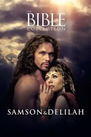 The Bible Collection - Samson and Delilah