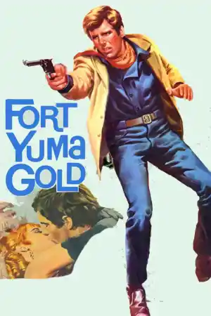 Per pochi dollari ancora / Fort Yuma Gold