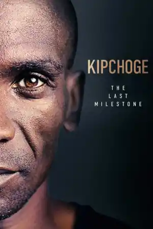 Kipchoge The Last Milestone