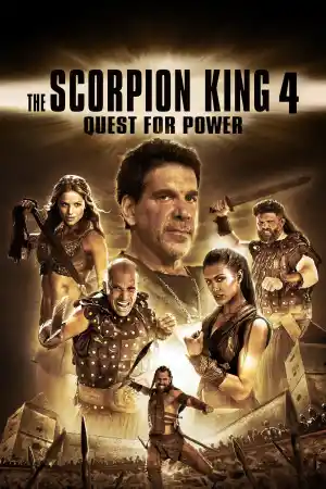 The Scorpion King 4: Quest for Power a.k.a. The Lost Throne