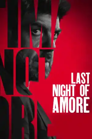 L'Ultima Notte Di Amore / Last Night of Amore