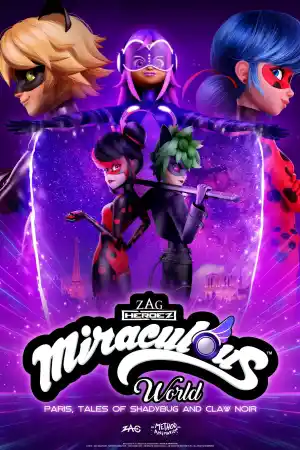 Miraculous World: Paris, Tales of Shadybug and Claw Noir