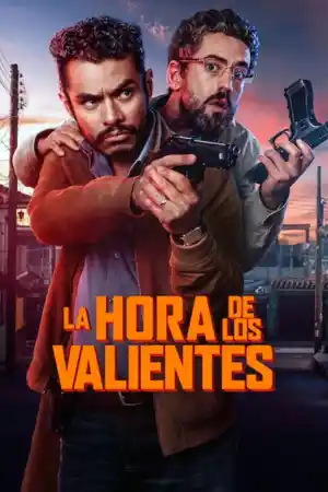 La Hora De Los Valientes